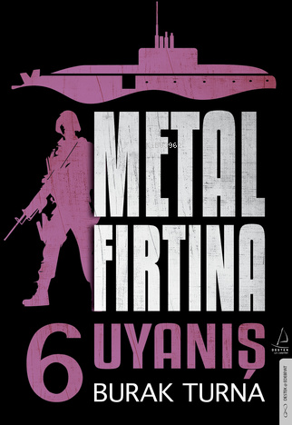 Metal Fırtına 6;Uyanış | Burak Turna | Destek Yayınları