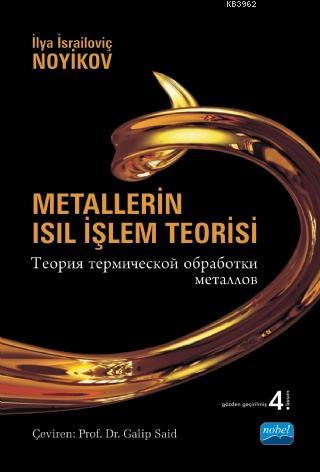 Metallerin Isıl İşlem Teorisi | İlya İsrailoviç Novikov | Nobel Akadem