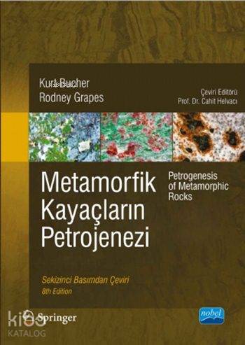 Metamorfik Kayaçların Petrojenezi; Petrogenesis of Metamorphic Rocks |