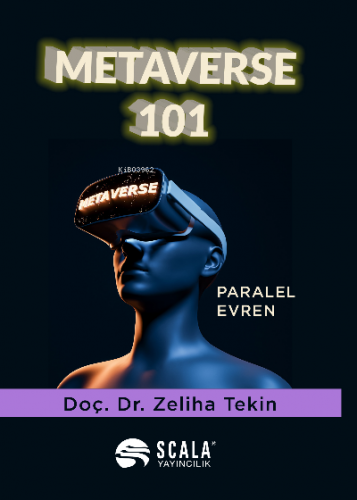 Metaverse 101 Paralel Evren | Zeliha Tekin | Scala Yayıncılık