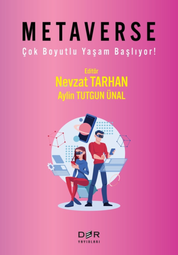 Metaverse;(Çok Boyutlu Yaşam Başlıyor) | Nevzat Tarhan | Der Yayınları