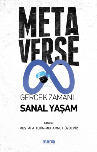 Metaverse & Gerçek Zamanlı Sanal Yaşam | Mustafa Özdemir | Mana Yayınl