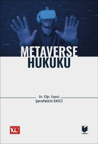 Metaverse Hukuku | Şerafettin Ekici | Adalet Yayınevi