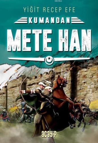 Mete Han - Kumandan 6 | Yiğit Recep Efe | Acayip Kitaplar