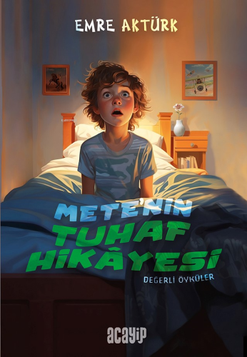 Mete’nin Tuhaf Hikâyesi | Emre Aktürk | Acayip Kitaplar