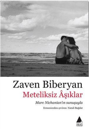 Meteliksiz Aşıklar | Zaven Biberyan | Aras Yayıncılık