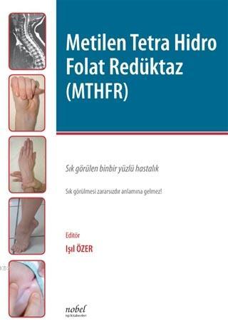 Metilen Tetra Hidro Folat Redüktaz (MTHFR) | Işıl Sözer | Nobel Tıp Ki