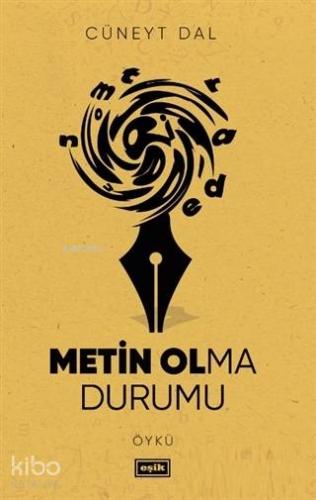 Metin Olma Durumu | Cüneyt Dal | Eşik Yayınları