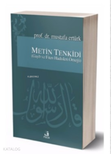 Metin Tenkidi; Gayb ve Fiten Hadisleri Örneği | Mustafa Ertürk | Fecr 