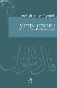 Metin Tenkidi; (Gayb ve Fiten Hadisleri Örneği) | Mustafa Ertürk | Fec