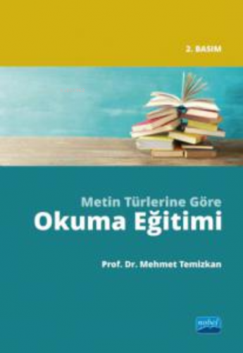 Metin Türlerine Göre Okuma Eğitimi | Mehmet Temizkan | Nobel Yayın Dağ