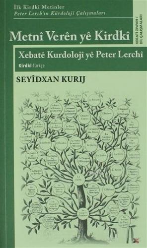 Metni Veren Ye Kirdki Xebate Kurdoloji ye Peter Lerchi | Seyidxan Kuri