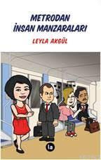 Metrodan İnsan Manzaraları | Leyla Akgül | La Kitap