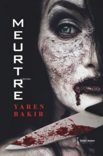 Meurtre | Yaren Bakır | İkinci Adam Yayınları