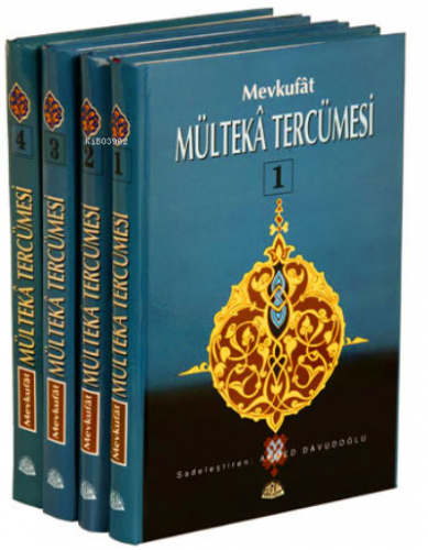 Mevkufat Mülteka Tercümesi (4. Cilt); Mülteka Tercümesi | İbrahim Hale