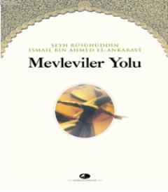 Mevleviler Yolu | Şeyh İsmail Ankaravi | Şule Yayınları