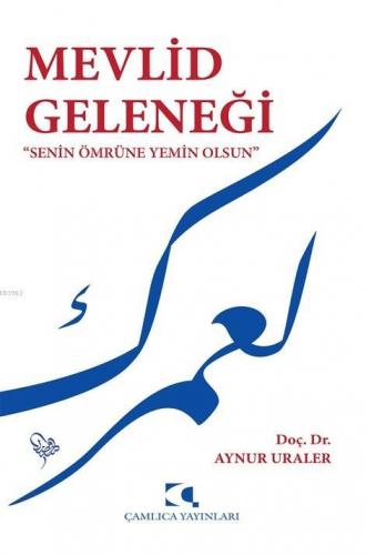 Mevlid Geleneği; Senin Ömrüne Yemin Olsun | Aynur Uraler | Çamlıca Yay