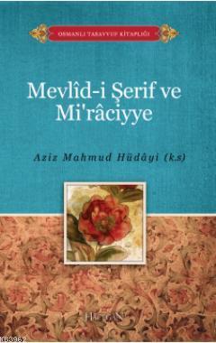 Mevlid-i Şerif ve Miraciye | A. Mahmut Hüdayi | Semerkand Yayınları