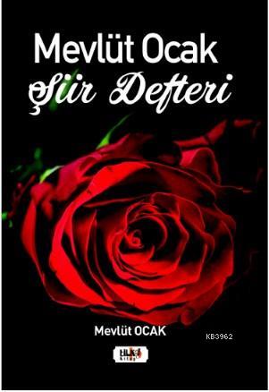 Mevlüt Ocak Şiir Defteri | Mevlüt Ocak | Tilki Kitap