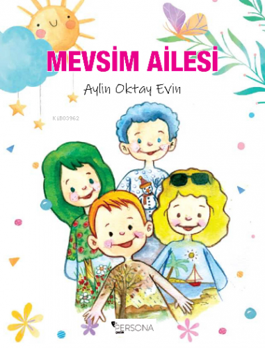 Mevsim Ailesinin Çocukları | Aylin Oktay Evin | Persona Kitap