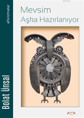 Mevsim Aşka Hazırlanıyor | Bolat Ünsal | Ayata Kitap