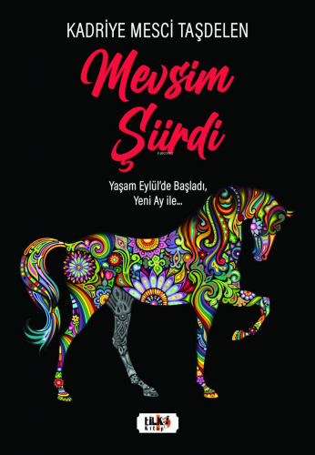 Mevsim Şiirdi | Kadriye Mesci Taşdelen | Tilki Kitap