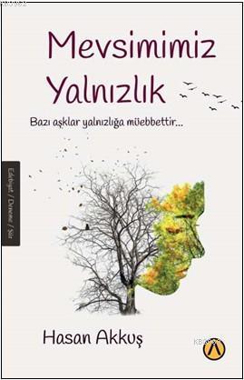 Mevsimimiz Yalnızlık | Hasan Akkuş | Ares Kitap