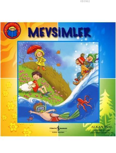 Mevsimler; İlk Okuma Kitabım | Alkan İnal | Türkiye İş Bankası Kültür 