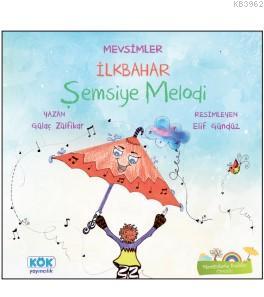 Mevsimler İlkbahar - Şemsiye Melodi | Gülaç Zülfikar | Kök Yayıncılık