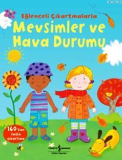 Mevsimler ve Hava Durumu (Eğlenceli Çıkartmalarla) | Felicity Brooks |