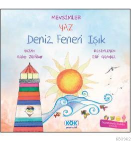 Mevsimler Yaz - Deniz Feneri Işık | Gülaç Zülfikar | Kök Yayıncılık