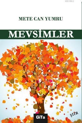 Mevsimler | Mete Can Yumru | Gita Yayınları