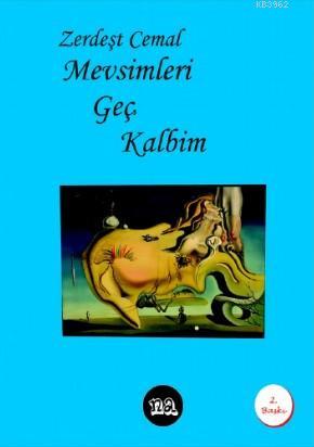 Mevsimleri Geç Kalbim | Zerdeşt Cemal | Na Yayınları / Weşanen Na