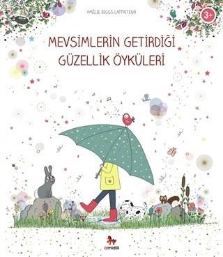 Mevsimlerin Getirdiği Güzellik Öyküleri | Amelie Biggs Laffaiteur | Al