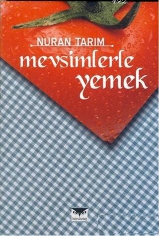 Mevsimlerle Yemek | Nuran Tarım | Büyülüdağ Yayınları