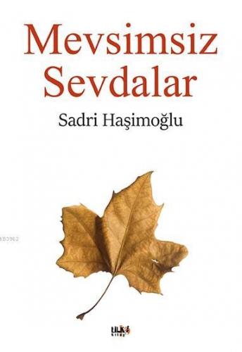 Mevsimsiz Sevdalar | Sadri Haşimoğlu | Tilki Kitap