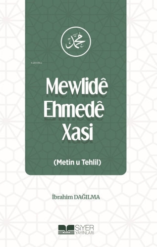 Mewlidê Ehmedê Xasi (Metin u Tehlil) | İbrahim Dağılma | Siyer Yayınla