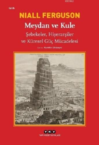 Meydan ve Kule | Niall Ferguson | Yapı Kredi Yayınları ( YKY )