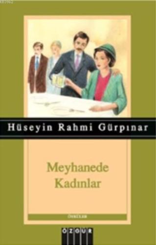 Meyhanede Kadınlar | Hüseyin Rahmi Gürpınar | Özgür Yayınları