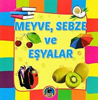 Meyve, Sebze ve Eşyalar | Kolektif | Karatay Yayınları