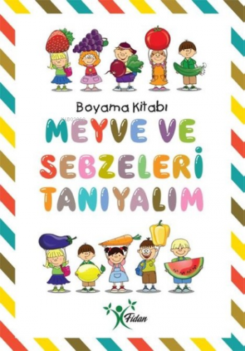 Meyve ve Sebzeleri Tanıyalım Boyama Kitabı | Kolektif | Fidan Yayınlar