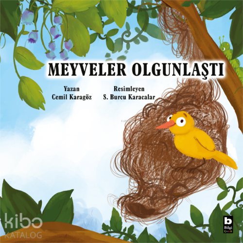 Meyveler Olgunlaştı;Doğadan Öğreniyorum | Cemil Karagöz | Bilgi Yayıne