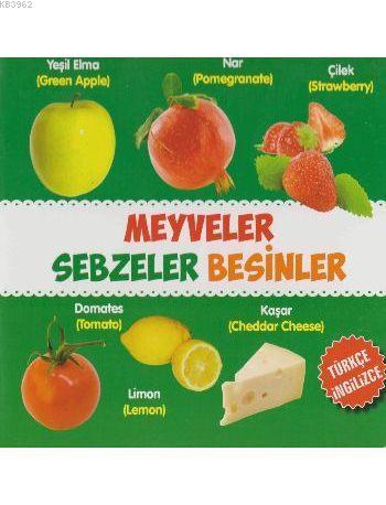 Meyveler - Sebzeler - Besinler (Türkçe - İngilizce) | Kolektif | Parıl