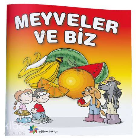 Meyveler ve Biz | | Eğiten Kitap