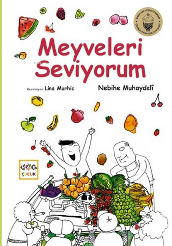 Meyveleri Seviyorum | Nebihe Muhaydeli | Nar Yayınları