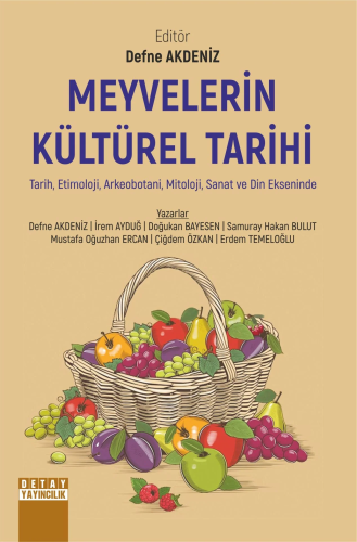 Meyvelerin Kültürel Tarihi ;Tarih, Etimoloji, Arkeobotani, Mitoloji, S