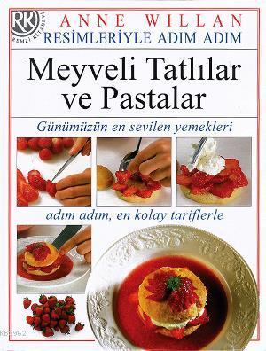 Meyveli Tatlılar ve Pastalar | Anne Willian | Remzi Kitabevi