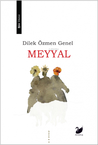 Meyyal | Dilek Özmen Genel | Anima Yayınları