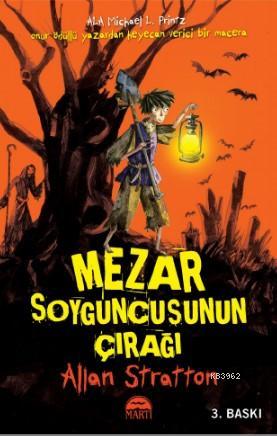 Mezar Soyguncusunun Çırağı | Allan Stratton | Martı Yayınları