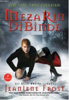 Mezarın Dibinde | Jeaniene Frost | Artemis Yayınları